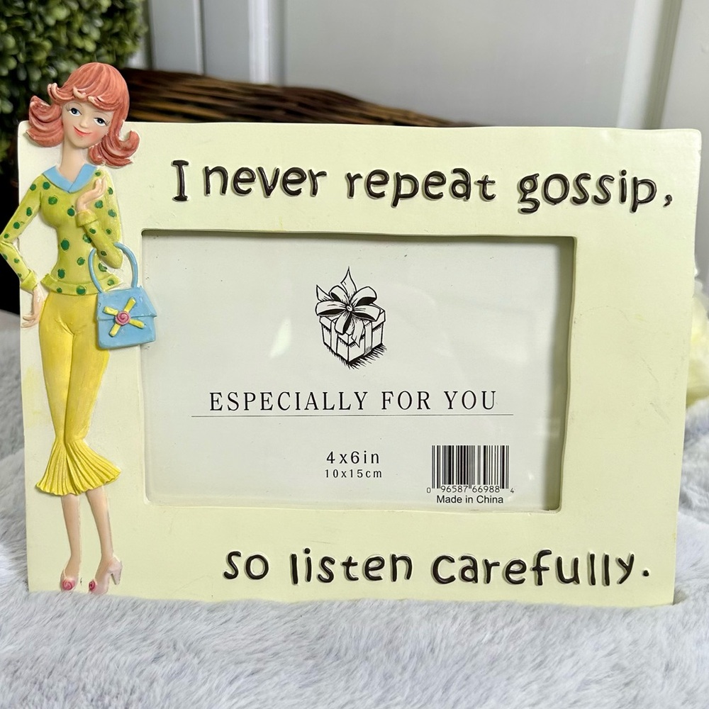 I NEVER REPEAT GOSSIP 4x6 PICTURE FRAME